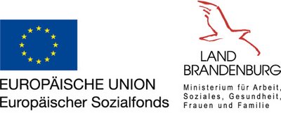 Das Projekt wird durch das Ministerium für Arbeit, Soziales, Gesundheit, Frauen und Familie aus Mitteln des Europäischen Sozialfonds und des Landes Brandenburg gefördert. Das Projekt wird durch das Ministerium für Arbeit, Soziales, Gesundheit, Frauen und Familie aus Mitteln des Europäischen Sozialfonds und des Landes Brandenburg gefördert.